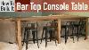 Diy Bar Top Console Table