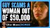 Guy Scams A Woman Out Of 50 000 Dhar Mann Bonus